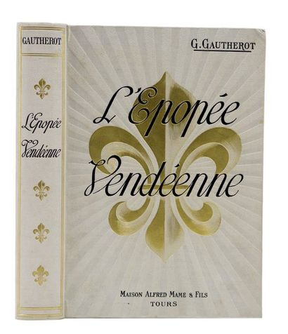 null Gautherot, G.. - L'Epopée vendéenne (1789 - 1796). Tours, A. Mame et fils, [1913]....