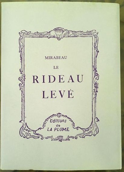 null MIRABEAU. Le Rideau levé, éditions La Plume, 1953. L'un des 250 ex. (n°3). Achevé...