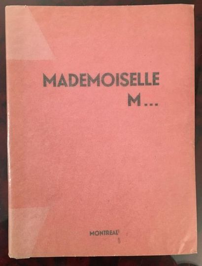 null [KESSEL, Joseph, attribué à]. Mademoiselle M . . ., Montréal, 1957. Édition...