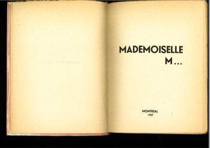 null [KESSEL, Joseph, attribué à]. Mademoiselle M . . ., Montréal, 1957. Édition...