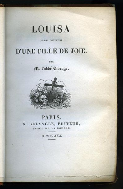 null [PROSTITUTION] Abbé TIBERGE [Hippolyte REGNIER-DESTOURBET (1804-1832)]. Louisa...