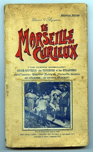 null [PROSTITUTION] Pierre AGRAMON. Le Marseille curieux. Guide-Souvenirs des touristes...