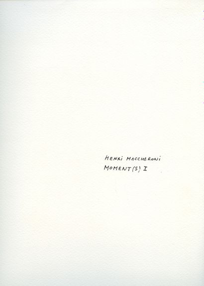 null Henri MACCHERONI (1932-2016). Moment(s) I, 2001. In-folio of 34 leaves, 35 x...