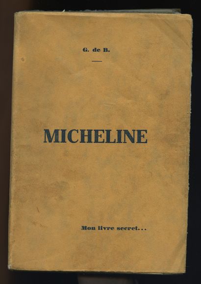 null CURIOSA. G. de B. Micheline. Mon livre secret, 1937. Édition originale. In-8...
