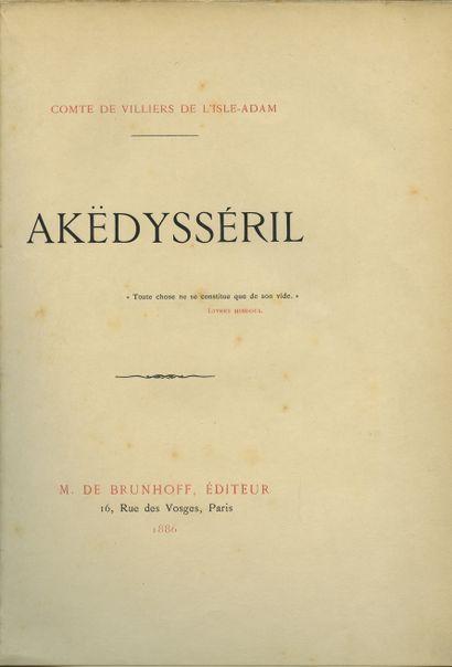 null Auguste de VILLIERS DE L’ISLE-ADAM. Akëdysséril. M. de Brunhoff, Paris, 1886....