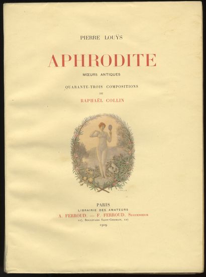 null Pierre LOUŸS - Raphaël COLLIN. Aphrodite, ancient manners. Librairie des amateurs,...