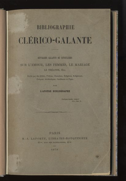 null CURIOUS BIBLIOGRAPHY. The Apostle Bibliographer [Antoine LAPORTE]. Clerico-galant...