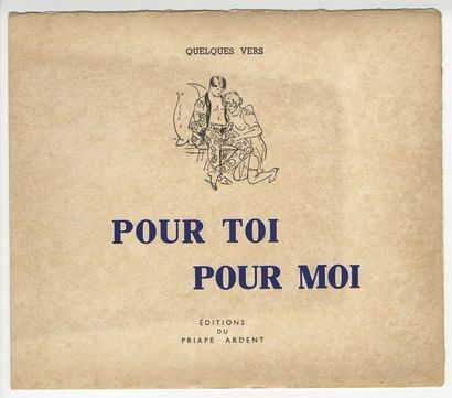 null [Léon COURBOULEIX]. Quelques vers, Pour Toi Pour Moi. Éditions du Priape ardent...