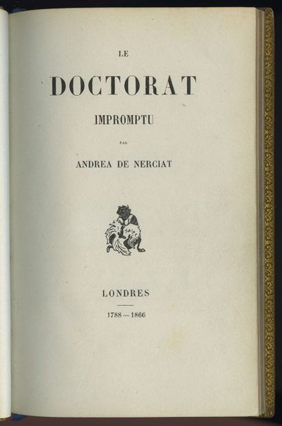 null André Robert ANDRÉA DE NERCIAT (1739-1800). The impromptu Doctorate. London,...