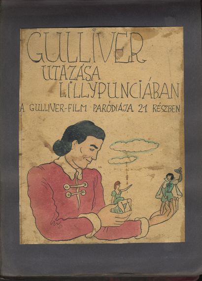 null Alex SZEKELY (1901-1968). Gulliver, utazasa lillypunciaban. A Gulliver-film...