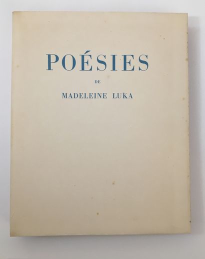 null Madeleine LUKA. Poèsies. Aux dépens de l'artiste. In-4 en feuilles, chemise,...