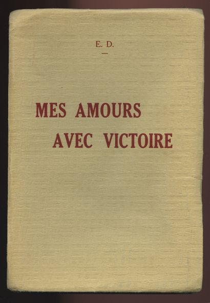 null [Edmond DUMOULIN - Georges CONRAD]. E. D. Mes Amours avec Victoire. To the occult...