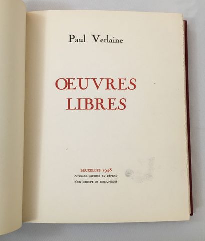 null Paul VERLAINE. Œuvres libres. Bruxelles, 1948. Ouvrage imprimé aux dépens d’un...