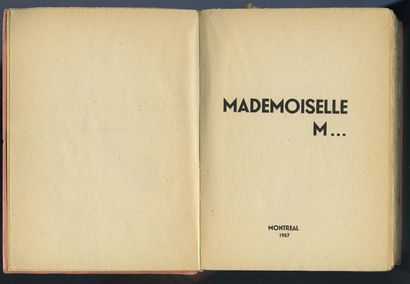 null [Joseph KESSEL]. Mademoiselle M . . ., Montréal, 1957. Édition originale. Un...