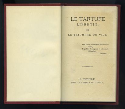 null Le Tartufe libertin ou le Triomphe du vice. - Qui curios simulant et bacchanalia...