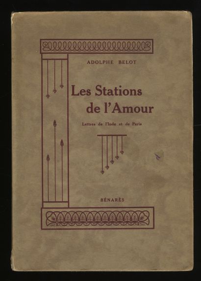 null Adolphe BELOT - [Luc LAFNET]. Les Stations de l’amour. Lettres de l’Inde et...
