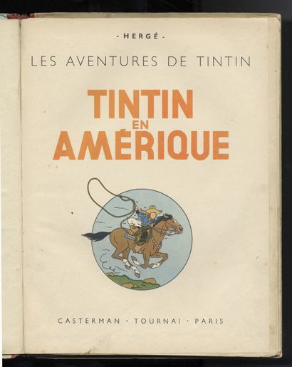 null HERGÉ. Les Aventures de Tintin. Tintin en Amérique. Casterman, 1945 . Édition...