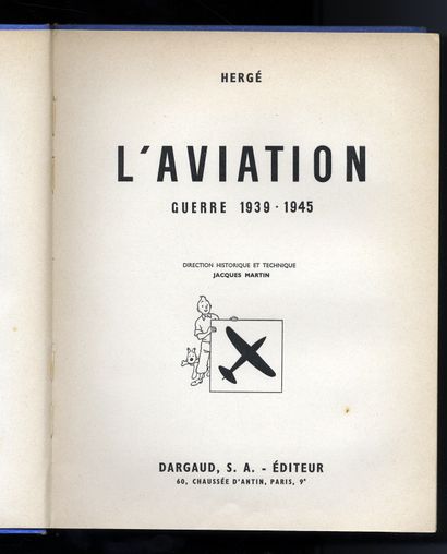 null HERGÉ. L'Aviation. Guerre 1939-1945. Direction historique et technique Jacques...