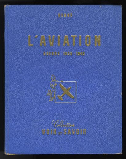 null HERGÉ. L'Aviation. Guerre 1939-1945. Direction historique et technique Jacques...