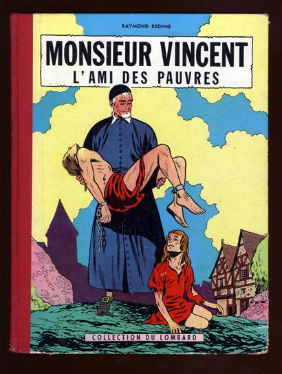 null REDING. Monsieur Vincent. L'ami des pauvres. Éditions du Lombard, Dargaud, 1957....