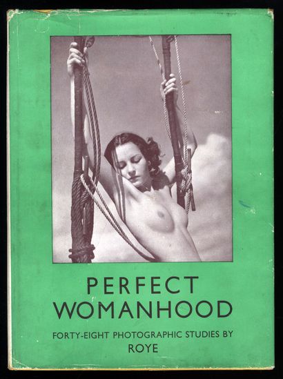 null LOT DE 3 VOLUMES. ROYE. Perfect womanhood, forty-eight photographic studies....