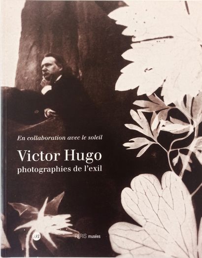 null Victor HUGO. En collaboration avec le soleil - Victor Hugo, photographie en...
