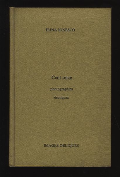 null Irina IONESCO. Cent onze photographies érotiques. Édition Borderie, collection...