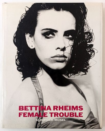 null Bettina RHEIMS. Bettina Rheims. Paris audiovisuel, 1987. — Bettina RHEIMS, préface...