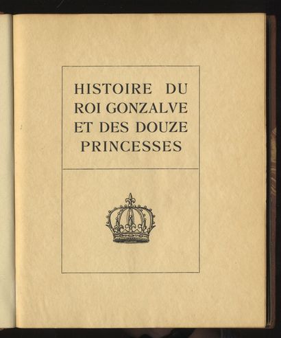 null Pierre LOUŸS. History of king Gonzalve and the twelve princesses. At the expense...