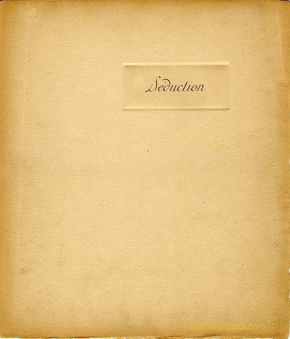 null Séduction, vers 1930. Portefeuille contenant un feuillet de titre gravé et 7...