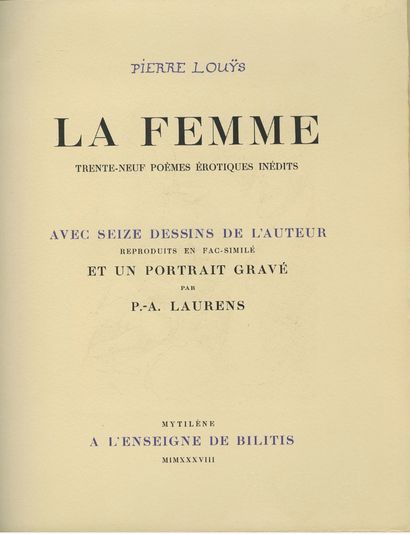 null Pierre LOUŸS. La Femme. Trente-neuf poèmes érotiques inédits, avec seize dessins...