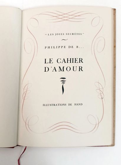 null Philippe de B... Le Cahier d'amour. Illustrations by Hand. Collection Les Joies...