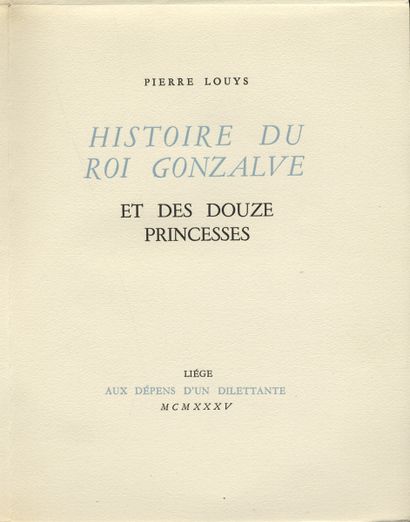 null [Pierre LOUŸS - Paul-Émile BÉCAT]. History of king Gonzalve and the twelve princesses....