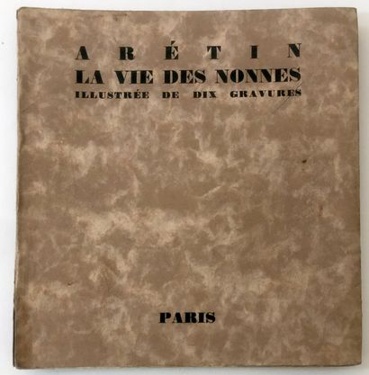 null THE ARÉTIN. La Vie des nonnes. Illustrated with ten engravings, Paris [circa...
