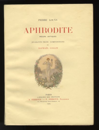 null [3 VOLUMES OF PIERRE LOUŸS] Pierre LOUŸS - Raphaël COLLIN. Aphrodite, ancient...