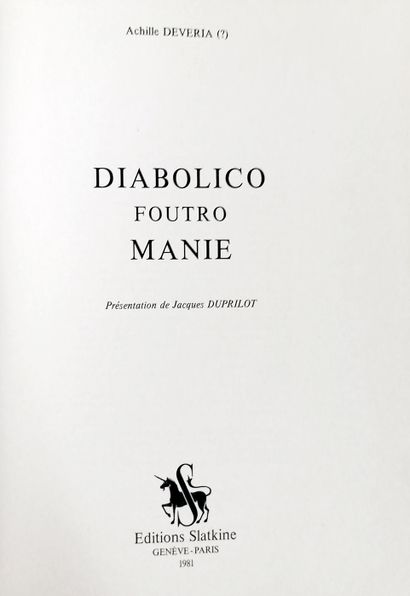 null Achille DEVÉRIA. Diablolico-foutromanie. Presentation by Jacques Duprilot. Éditions...