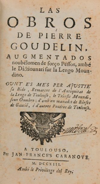 null [LANGUEDOC - GOUDELIN (Pierre)]. Las Obros de Pierre Goudelin, augmentados noubelomen...