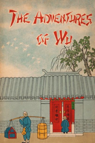 null LOWE (H.Y.), The adventures of Wu, the life cycles of a Peking man, volume I...