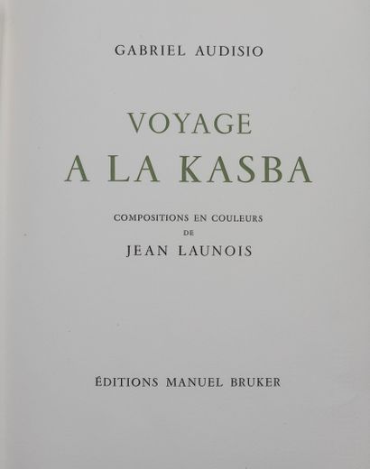 null [MAGHREB]

1953

Gabriel Audisio.

Trip to the Kasba.

Compositions in colors...
