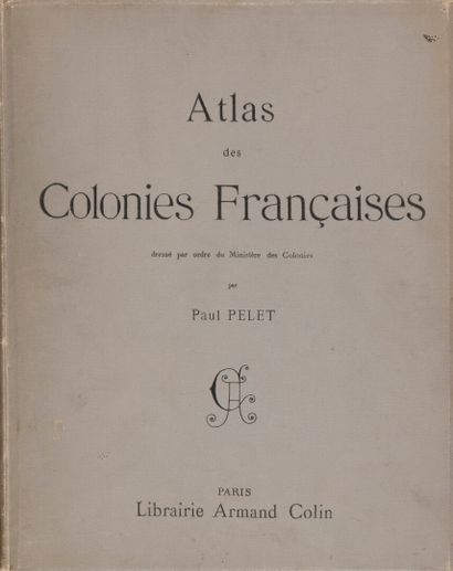 null Lot de deux atlas: 

- 1902.

Paul Pelet.

Atlas des colonies françaises, Paris,...