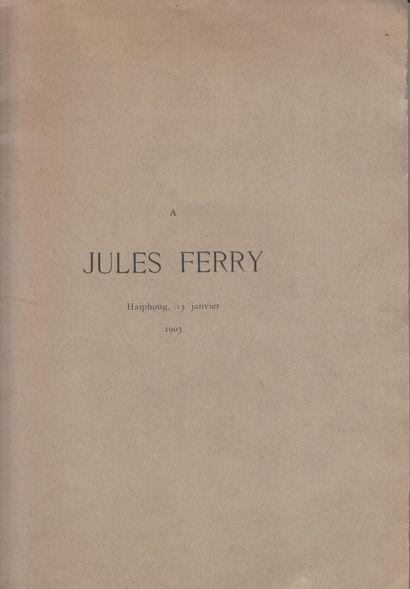 null 1903.

A Jules Ferry. Haïphong, 13 janvier 1903.

Edité par le comité d'inauguration...