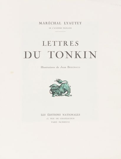  1928 
Jean Bouchaud et le Maréchal Lyautey 
Lettres du Tonkin. 
Edité par Les Editions...