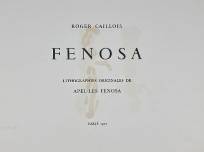 null FENOSA (Apel.Les) & CAILLOIS (Roger). FENOSA. Paris, sn, 1972. Oblong folio...