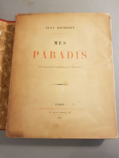 null RICHEPIN (Jean). My Paradises. With an etching portrait by F. Desmoulin. Paris,...