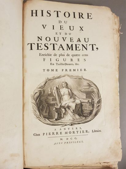 null [Bible de Mortier]. Histoire du Vieux et du Nouveau Testament, enrichie de plus...