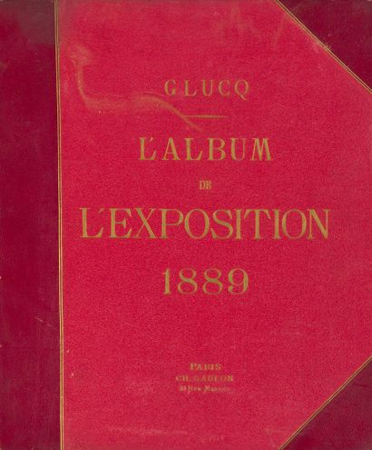 null Exposition Universelle - GLUCQ. L'Album de l'Exposition de 1889. Paris, Gaulon,...