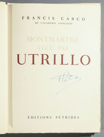 null [UTRILLO] Francis CARCO (1886-1958), " Montmartre vécu par Maurice Utrillo ",...