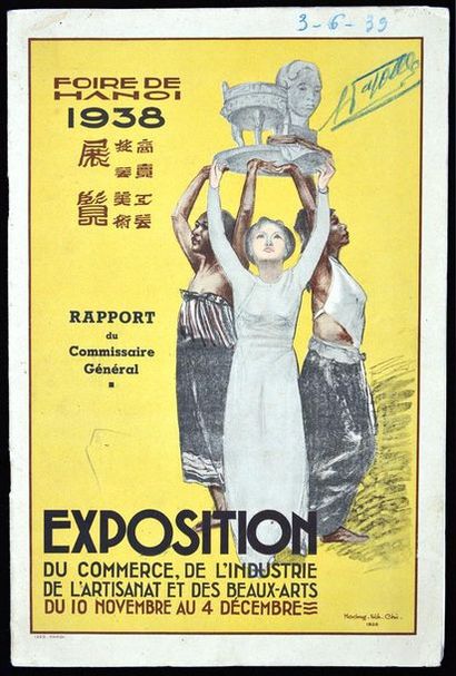  LA FOIRE DE HANOI, UN ENSEMBLE DE DOCUMENTS : 
- Foire de Hanoï 1938. Exposition...