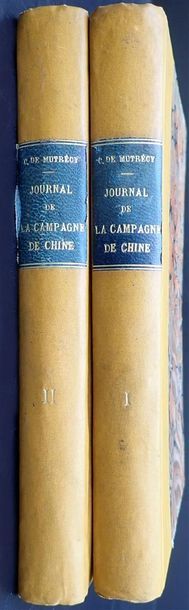 null 1861. Charles de Mutrecy. Journal de la Campagne de Chine. 1859-1860-1861. Tomes...