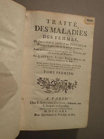 null Jean ASTRUC, 

Traité des maladies des femmes. A Paris, chez P. Guillaume Cavelier,...
